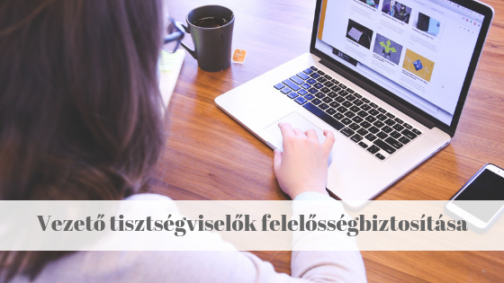 Vezető tisztségviselők felelősségbiztosítása