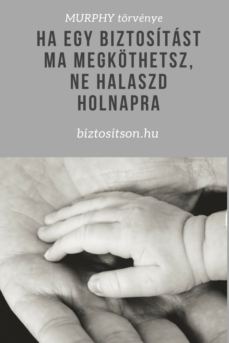 Ha egy biztosítást ma megköthetsz, ne halaszd holnapra