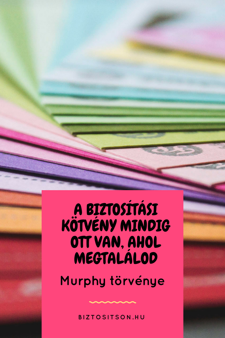  A biztosítási kötvény mindig ott van, ahol megtalálod.